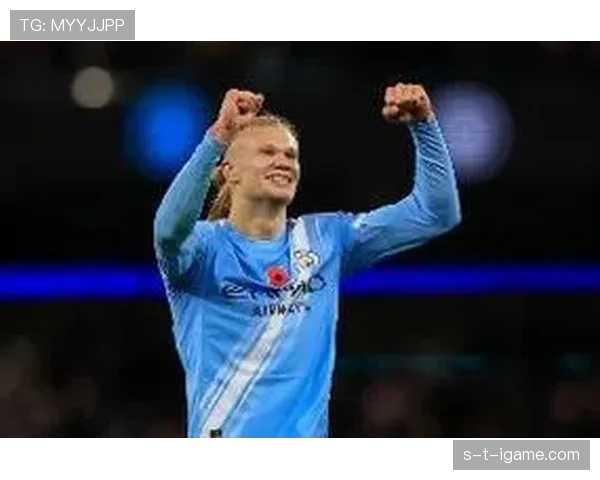 哈兰德状态回暖持续稳定发挥，助球队强势逆转取胜